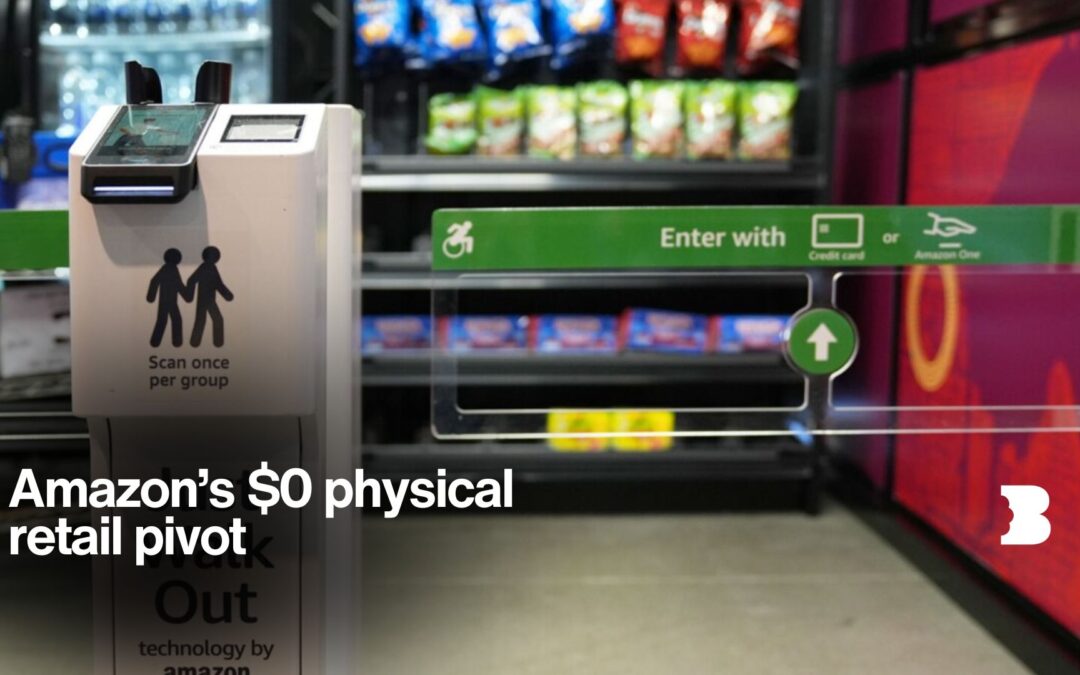 Amazon’s $0 physical retail pivot