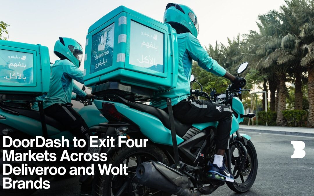 DoorDash to Exit Four Markets Across Deliveroo and Wolt Brands