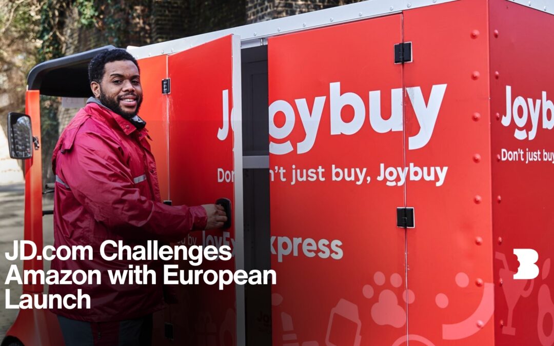 JD.com Challenges Amazon with European Launch